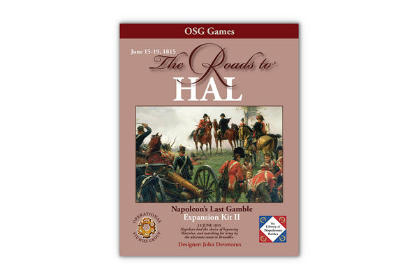 The Roads to Hal: Napoleon's Last Gamble Expansion Kit II